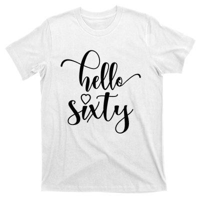 60th Birthday For Women Hello Sixty 60 Years Old Cute T-Shirt