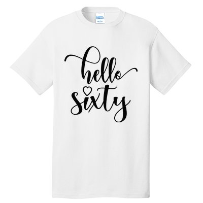 60th Birthday For Women Hello Sixty 60 Years Old Cute Tall T-Shirt