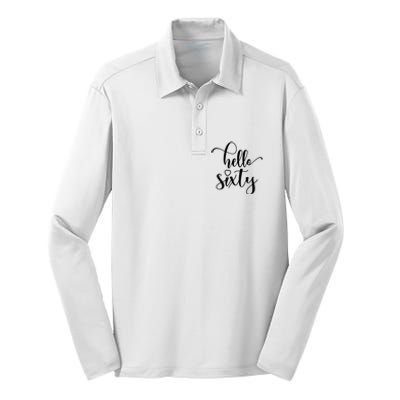 60th Birthday For Women Hello Sixty 60 Years Old Cute Silk Touch Performance Long Sleeve Polo