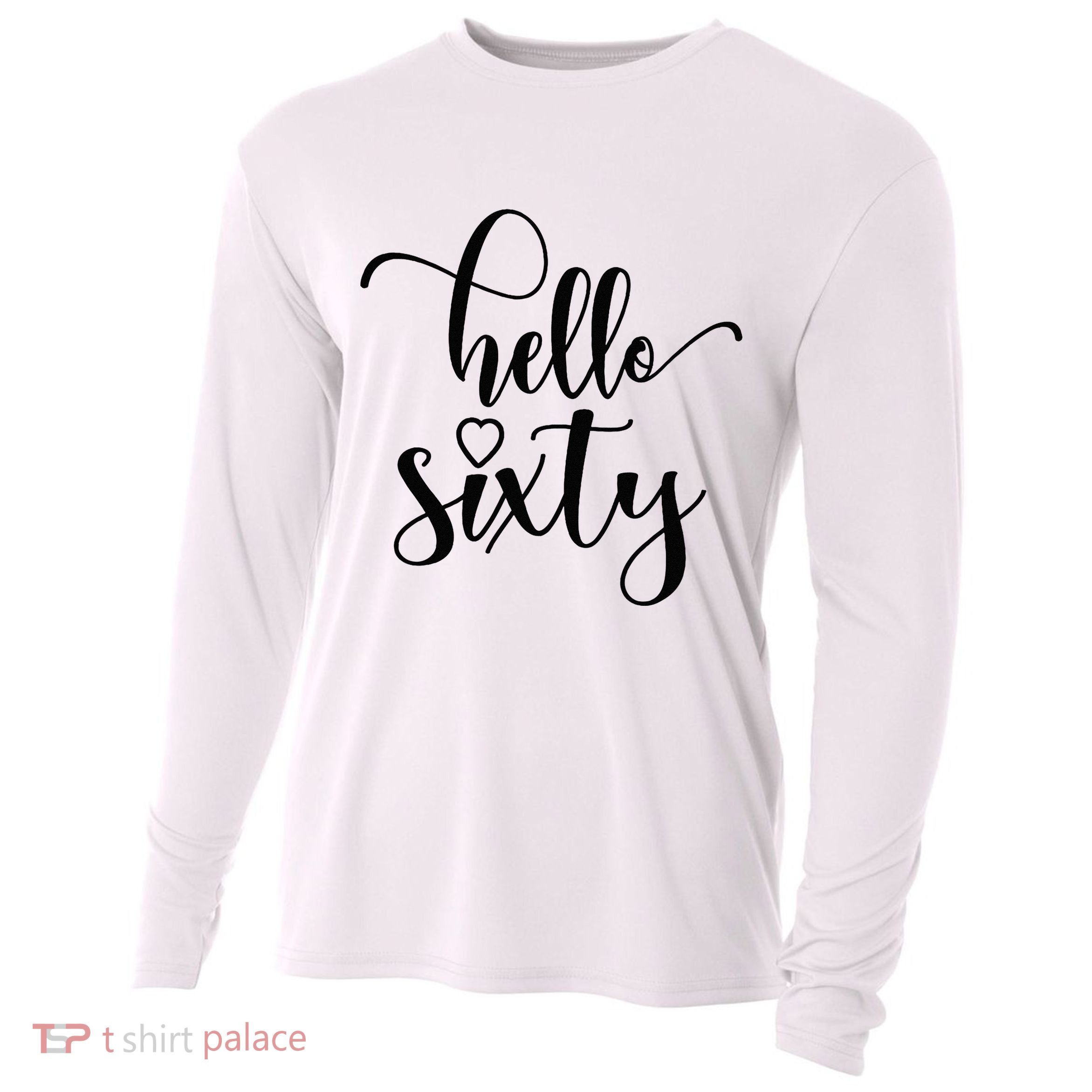60th Birthday For Women Hello Sixty 60 Years Old Cute Cooling Performance Long Sleeve Crew