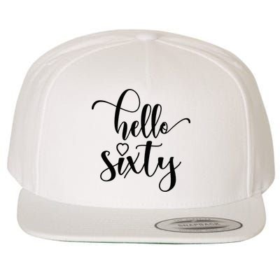 60th Birthday For Women Hello Sixty 60 Years Old Cute Wool Snapback Cap
