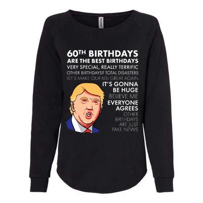 60th Birthday Gift Funny Trump Quote Womens California Wash Sweatshirt