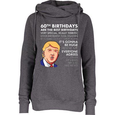 60th Birthday Gift Funny Trump Quote Womens Funnel Neck Pullover Hood