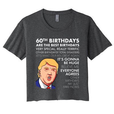 60th Birthday Gift Funny Trump Quote Women's Crop Top Tee