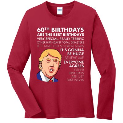 60th Birthday Gift Funny Trump Quote Ladies Long Sleeve Shirt