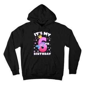 6th Birthday Girl Mermaid Fin Number 6 Tall Hoodie