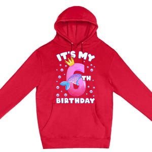 6th Birthday Girl Mermaid Fin Number 6 Premium Pullover Hoodie