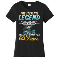 62nd Birthday Gift The Fishing Legend 62 Years Fisherman Women's T-Shirt