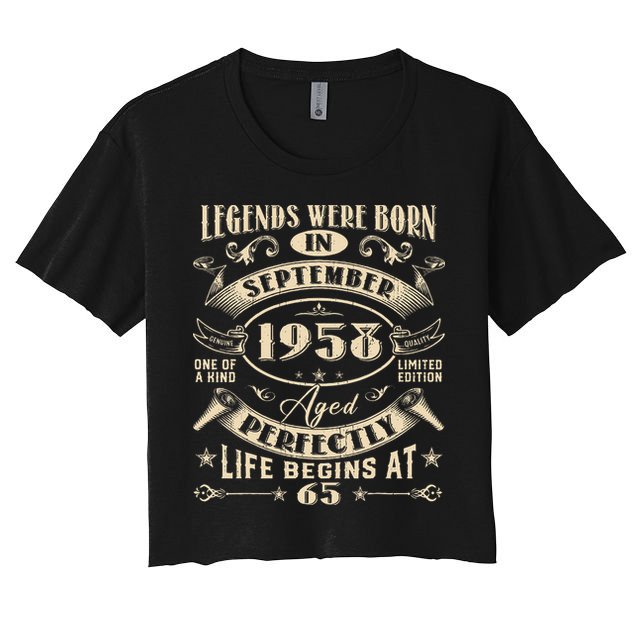 65th Birthday Gift 65 Years Old Legends Born September 1958 Crop Top