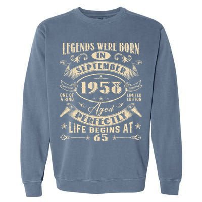 65th Birthday Gift 65 Years Old Legends Born September 1958 Garment-Dyed Sweatshirt