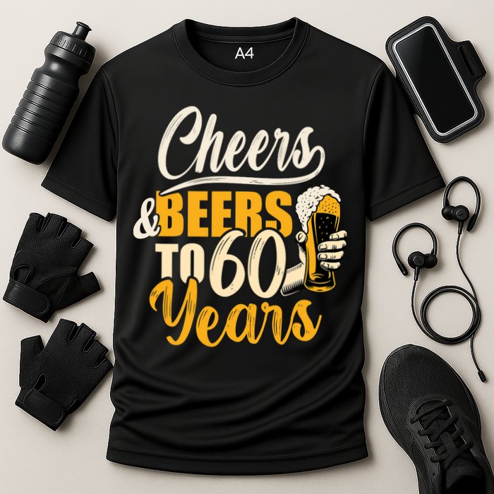 60th Birthday Gift Cheers And Beers To Sixty Years Funny Cooling Performance Crew T-Shirt
