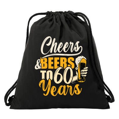 60th Birthday Gift Cheers And Beers To Sixty Years Funny Drawstring Bag