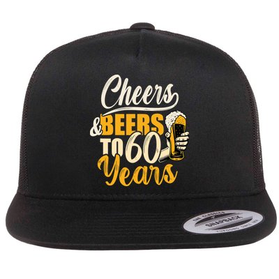 60th Birthday Gift Cheers And Beers To Sixty Years Funny Flatbill Hat