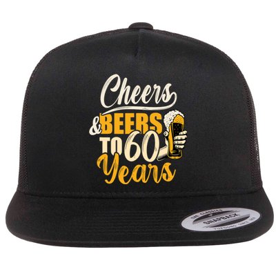 60th Birthday Gift Cheers And Beers To Sixty Years Funny Flat Bill Trucker Hat