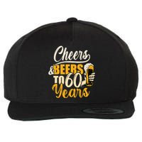 60th Birthday Gift Cheers And Beers To Sixty Years Funny Wool Snapback Cap