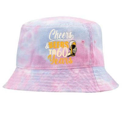 60th Birthday Gift Cheers And Beers To Sixty Years Funny Tie-Dyed Bucket Hat