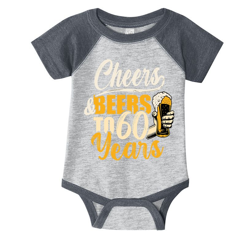 60th Birthday Gift Cheers And Beers To Sixty Years Funny Infant Baby Jersey Bodysuit