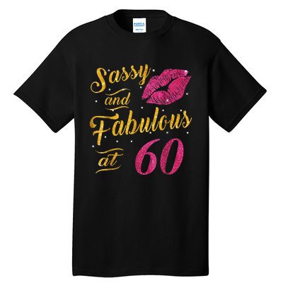 60th Birthday Gift Sassy And Fabulous 60 Year Old Tall T-Shirt