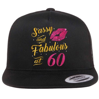 60th Birthday Gift Sassy And Fabulous 60 Year Old Flat Bill Trucker Hat