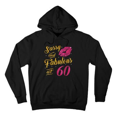 60th Birthday Gift Sassy And Fabulous 60 Year Old Tall Hoodie