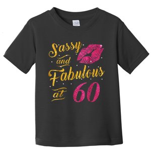 60th Birthday Gift Sassy And Fabulous 60 Year Old Toddler T-Shirt