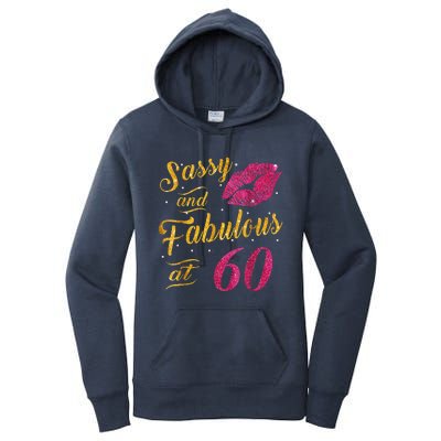 60th Birthday Gift Sassy And Fabulous 60 Year Old Women's Pullover Hoodie