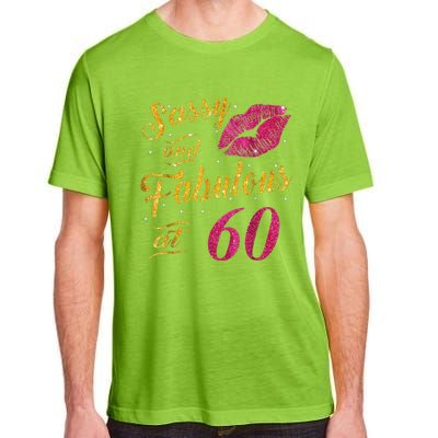 60th Birthday Gift Sassy And Fabulous 60 Year Old Tee Adult ChromaSoft Performance T-Shirt