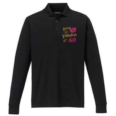 60th Birthday Gift Sassy And Fabulous 60 Year Old Tee Performance Long Sleeve Polo