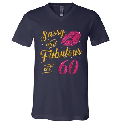 60th Birthday Gift Sassy And Fabulous 60 Year Old Tee V-Neck T-Shirt