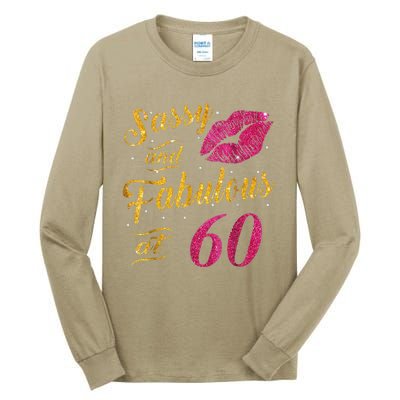 60th Birthday Gift Sassy And Fabulous 60 Year Old Tee Tall Long Sleeve T-Shirt