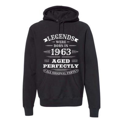 60th Birthday Gift Vintage Legends Born In 1963 60 Years Old Premium Hoodie