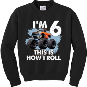 6th Birthday Gifts I'm 6 This Is How I Roll Monster-Truck Kids Sweatshirt