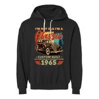 60th Birthday Im Not Old Im A Classic 1965 Custom Built Garment-Dyed Fleece Hoodie