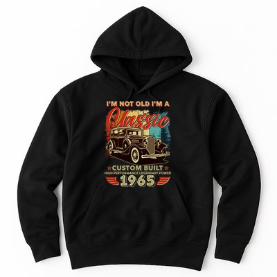 60th Birthday Im Not Old Im A Classic 1965 Custom Built Hoodie