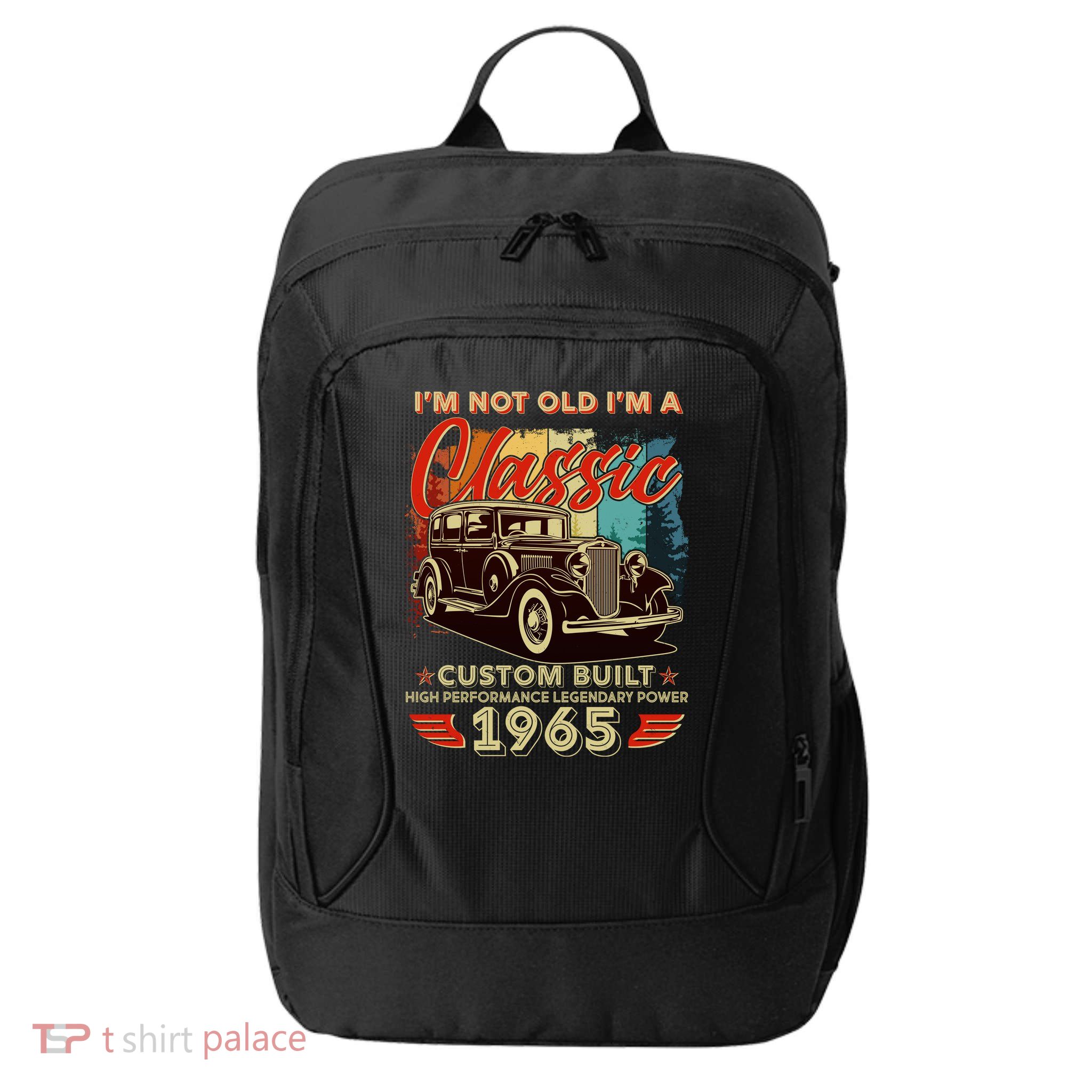 60th Birthday Im Not Old Im A Classic 1965 Custom Built City Backpack