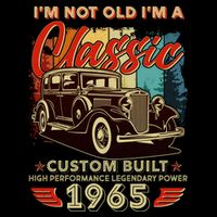 60th Birthday Im Not Old Im A Classic 1965 Custom Built Baby Bodysuit