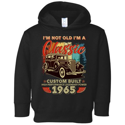 60th Birthday Im Not Old Im A Classic 1965 Custom Built Toddler Hoodie