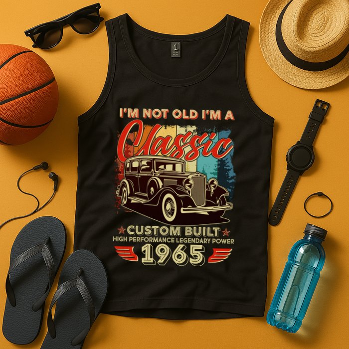 60th Birthday Im Not Old Im A Classic 1965 Custom Built Tank Top