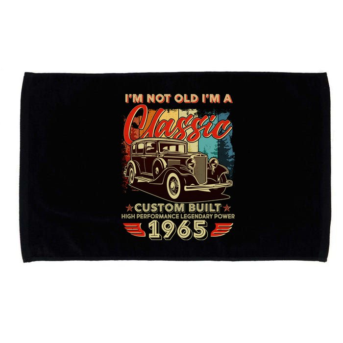 60th Birthday Im Not Old Im A Classic 1965 Custom Built Microfiber Hand Towel