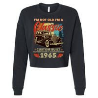 60th Birthday Im Not Old Im A Classic 1965 Custom Built Cropped Pullover Crew