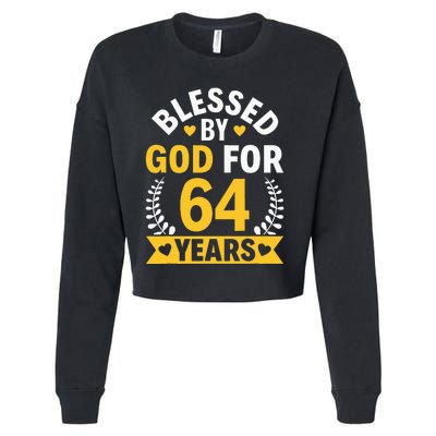 64th Birthday Man Woman Blessed By God For 64 Years Cropped Pullover Crew