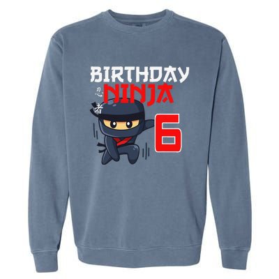 6th Birthday Ninja I'm 6 Years Old Bday Party Best Garment-Dyed Sweatshirt