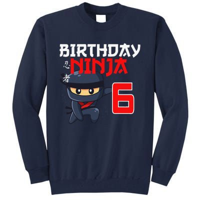 6th Birthday Ninja I'm 6 Years Old Bday Party Best Tall Sweatshirt