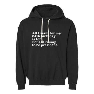 64th Birthday Pro Donald Trump President Funny Gag Gift Joke Garment-Dyed Fleece Hoodie