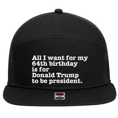 64th Birthday Pro Donald Trump President Funny Gag Gift Joke 7 Panel Mesh Trucker Snapback Hat