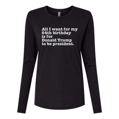 64th Birthday Pro Donald Trump President Funny Gag Gift Joke Womens Cotton Relaxed Long Sleeve T-Shirt