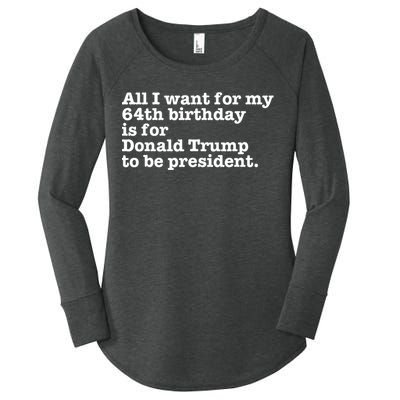 64th Birthday Pro Donald Trump President Funny Gag Gift Joke Women's Perfect Tri Tunic Long Sleeve Shirt