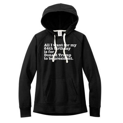 64th Birthday Pro Donald Trump President Funny Gag Gift Joke Women's Fleece Hoodie