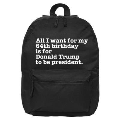 64th Birthday Pro Donald Trump President Funny Gag Gift Joke 16 in Basic Backpack