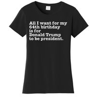 64th Birthday Pro Donald Trump President Funny Gag Gift Joke Women's T-Shirt